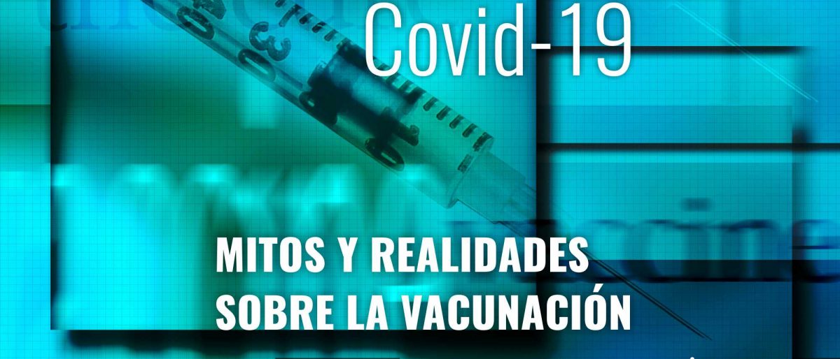 Mitos y realidades de la vacunación Covid-19
