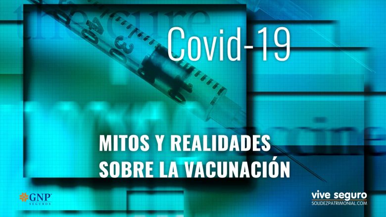 Mitos y realidades de la vacunación Covid-19